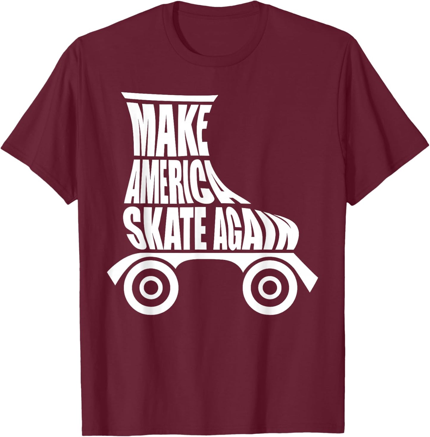Make America Skate Again T-Shirt - T-Shirt | Maroon