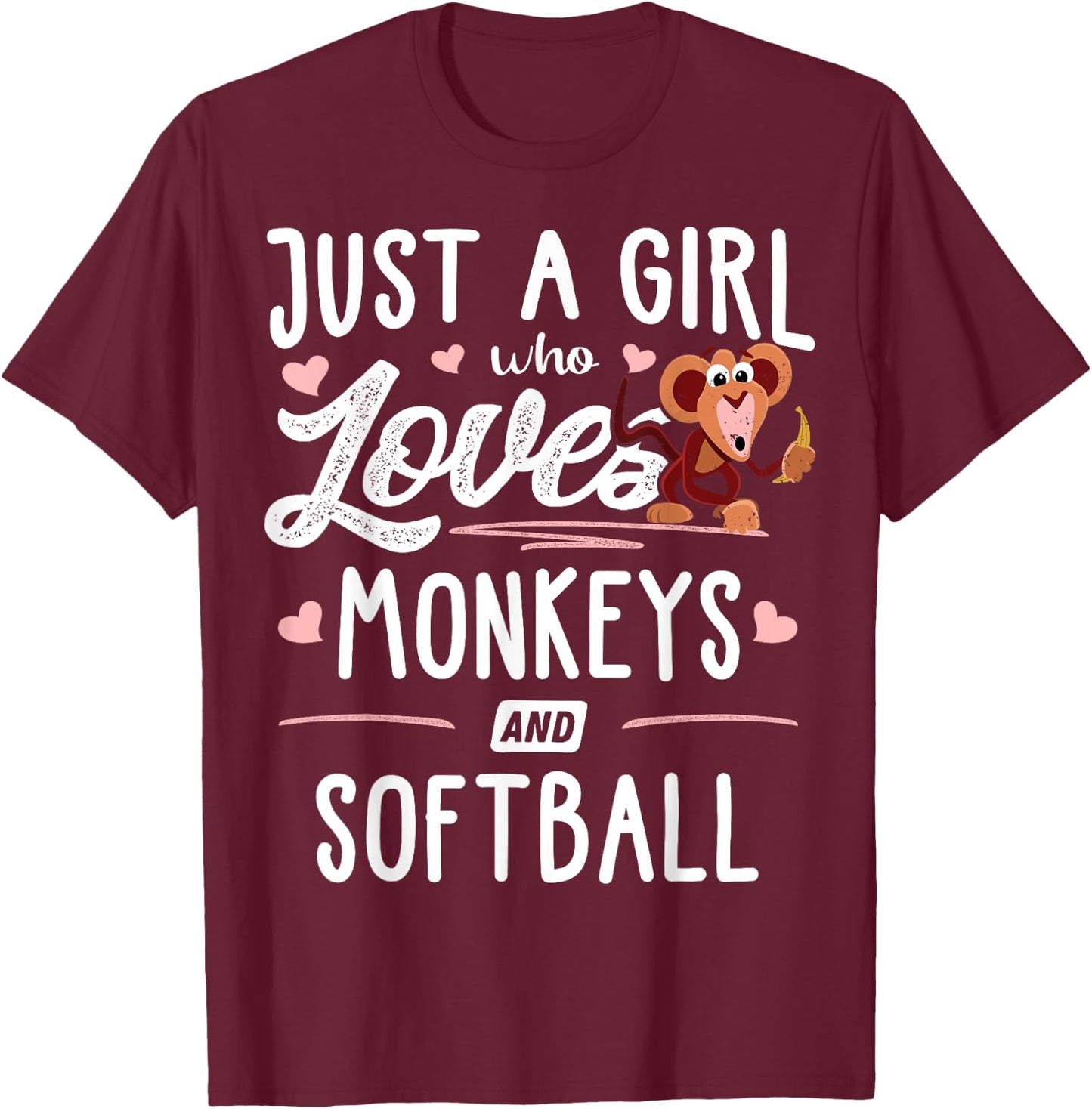 Just A Girl Who Loves Monkeys And Softball Gift Women T-Shirt - T-Shirt | Maroon