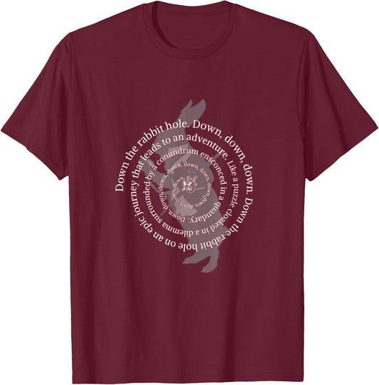 Down the Rabbit Hole. Alice in Wonderland . T-Shirt - T-Shirt | Maroon