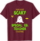 Scary Special Education Ed Teacher Costume Halloween Easy T-Shirt - T-Shirt | Maroon