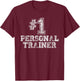 #1 Personal Trainer T Shirt - Number One Gym Gift T-Shirt - T-Shirt | Maroon