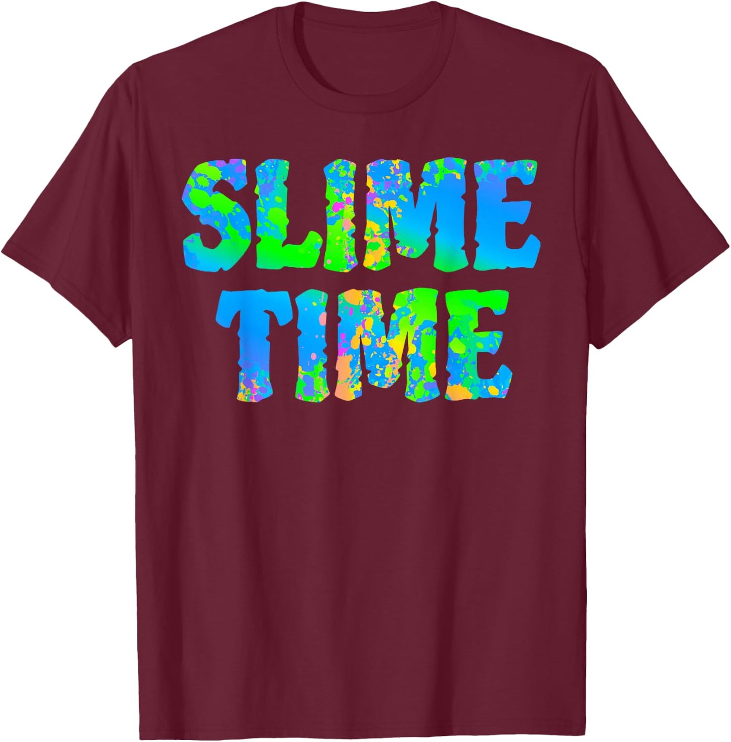 Slime Time T Shirt Funny Trendy Blue Kids Boys Girls Gift T-Shirt - T-Shirt | Maroon