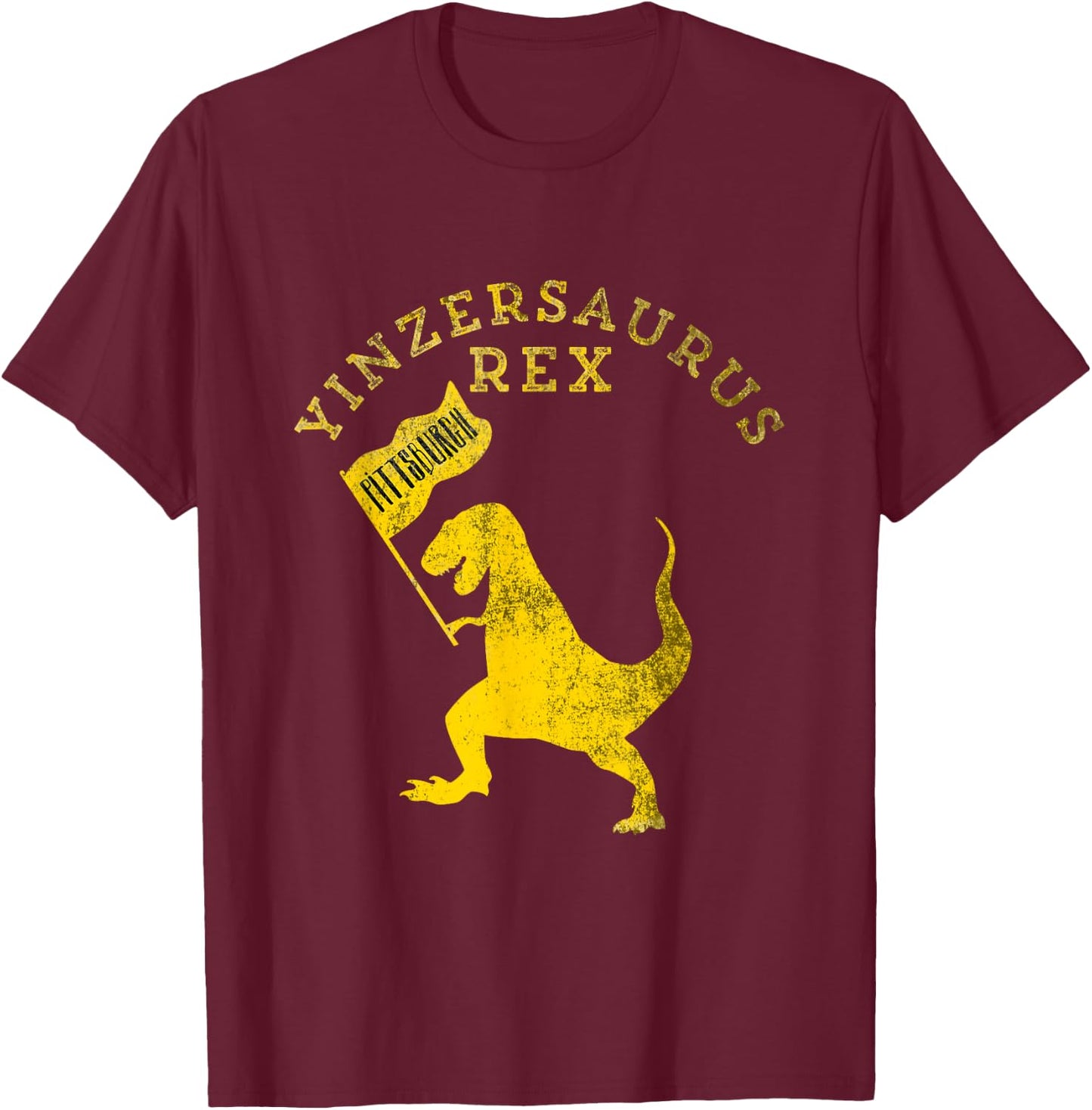Yinzersaurus Rex T-Rex Funny Pittsburgh Yinzer Dinosaur Gift T-Shirt - T-Shirt | Maroon