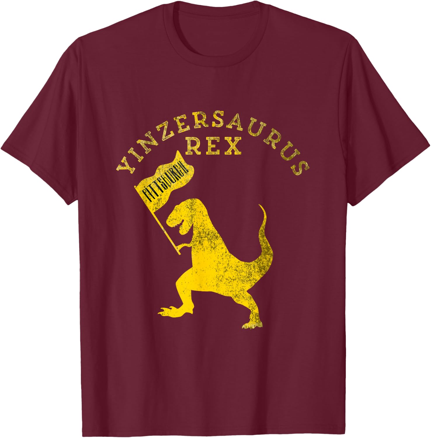 Yinzersaurus Rex T-Rex Funny Pittsburgh Yinzer Dinosaur Gift T-Shirt - T-Shirt | Maroon