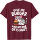 Give Me Burger Cat Lover Sarcastic Humour Men Women T-Shirt - T-Shirt | Maroon