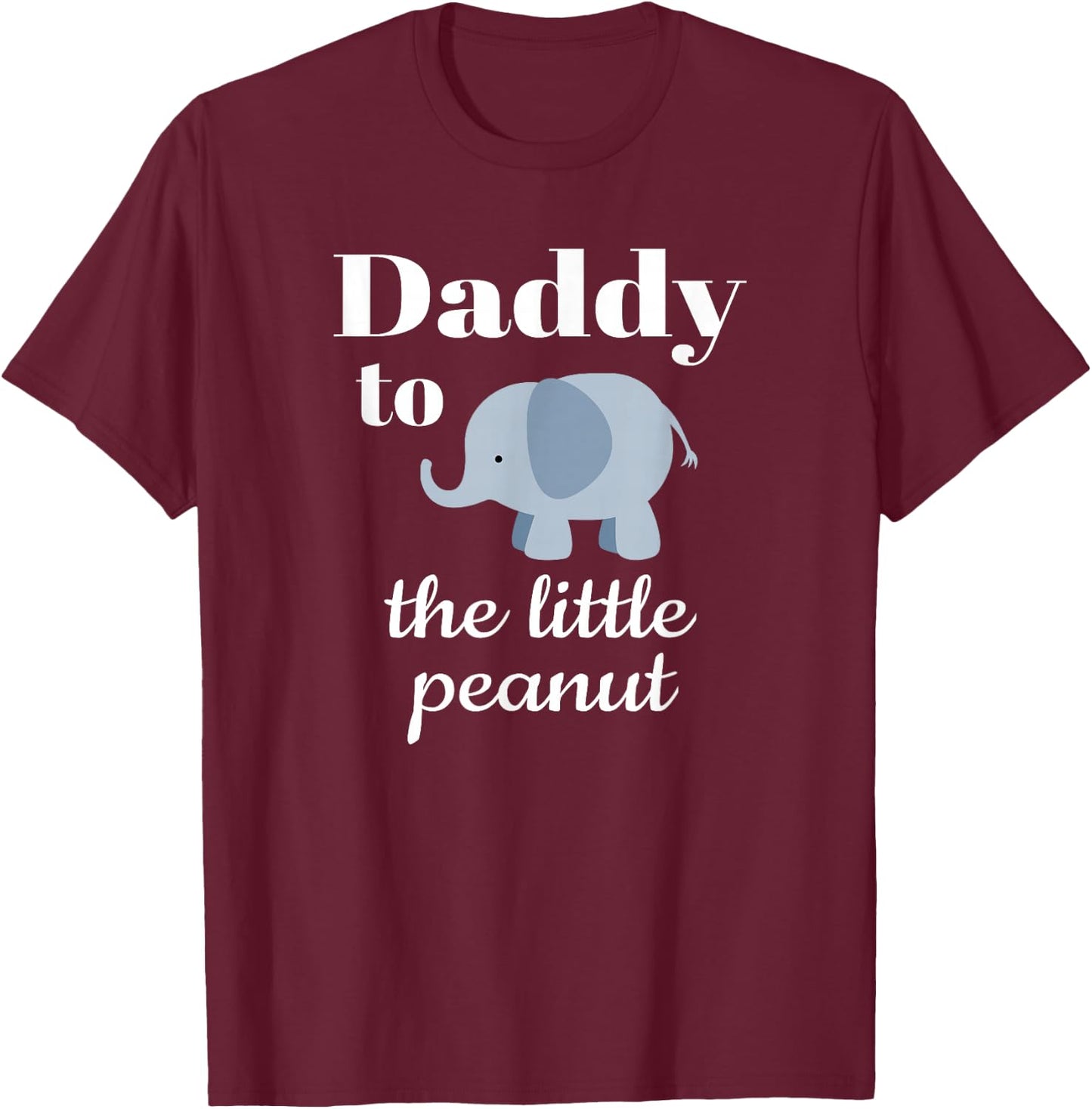 Matching Baby Shower Couples Shirt Elephant Daddy Peanut T-Shirt - T-Shirt | Maroon