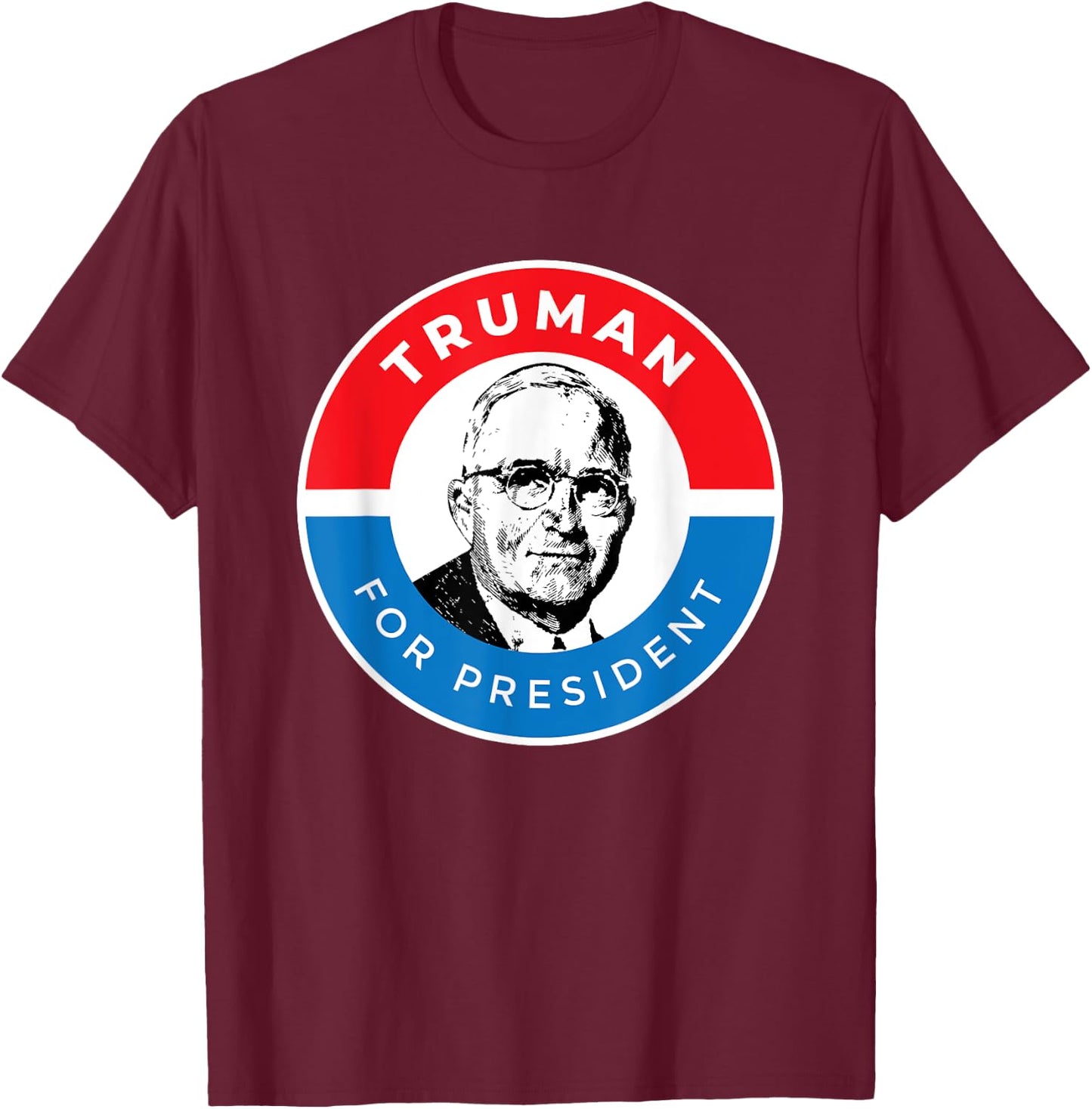 President Harry S Truman Independence Missouri T-Shirt - T-Shirt | Maroon