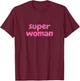 Women's Super Woman T-Shirt - T-Shirt | Maroon