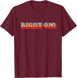 Right On 70s Style T Shirt T-Shirt - T-Shirt | Maroon
