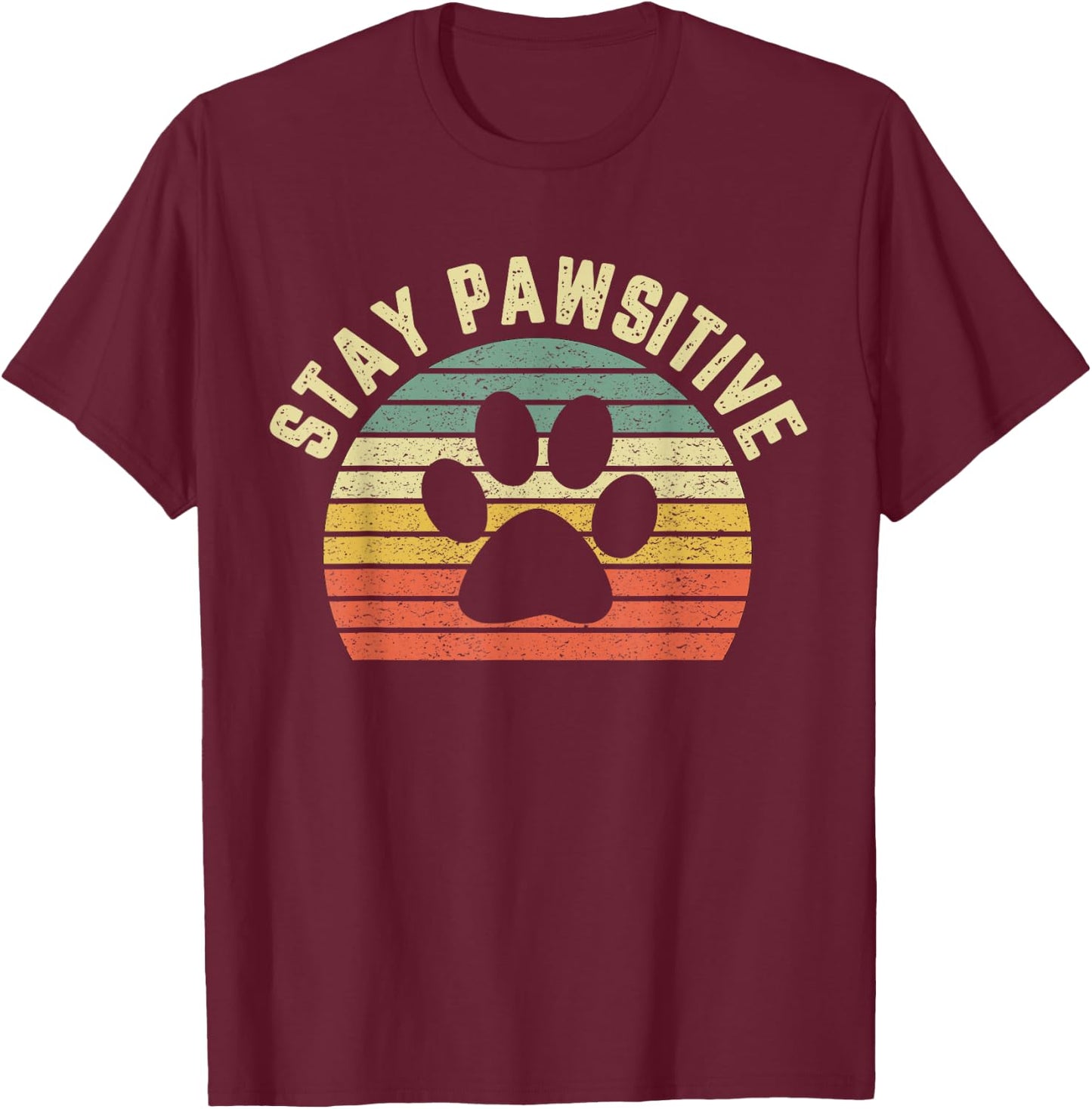 Funny Stay Pawsitive Shirt Dog Veterinarian Shirt Retro T-Shirt - T-Shirt | Maroon