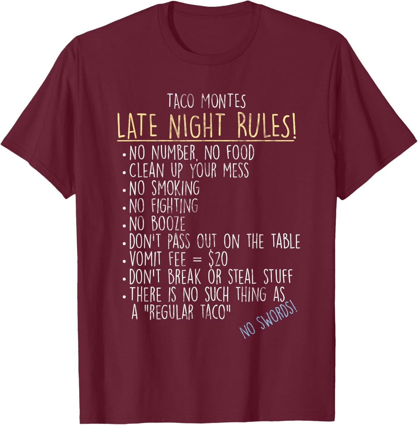 Taco Montes Late Night Rules! Mexican Food Fusion Restaurant T-Shirt - T-Shirt | Maroon