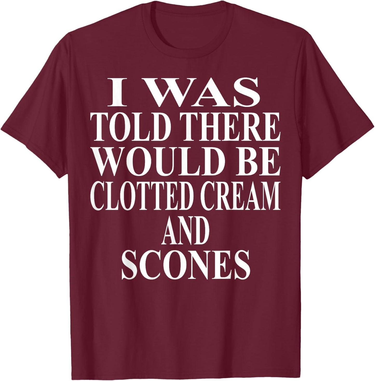 Clotted Cream Apparel | Awesome Funny Scones Lover Design T-Shirt - T-Shirt | Maroon