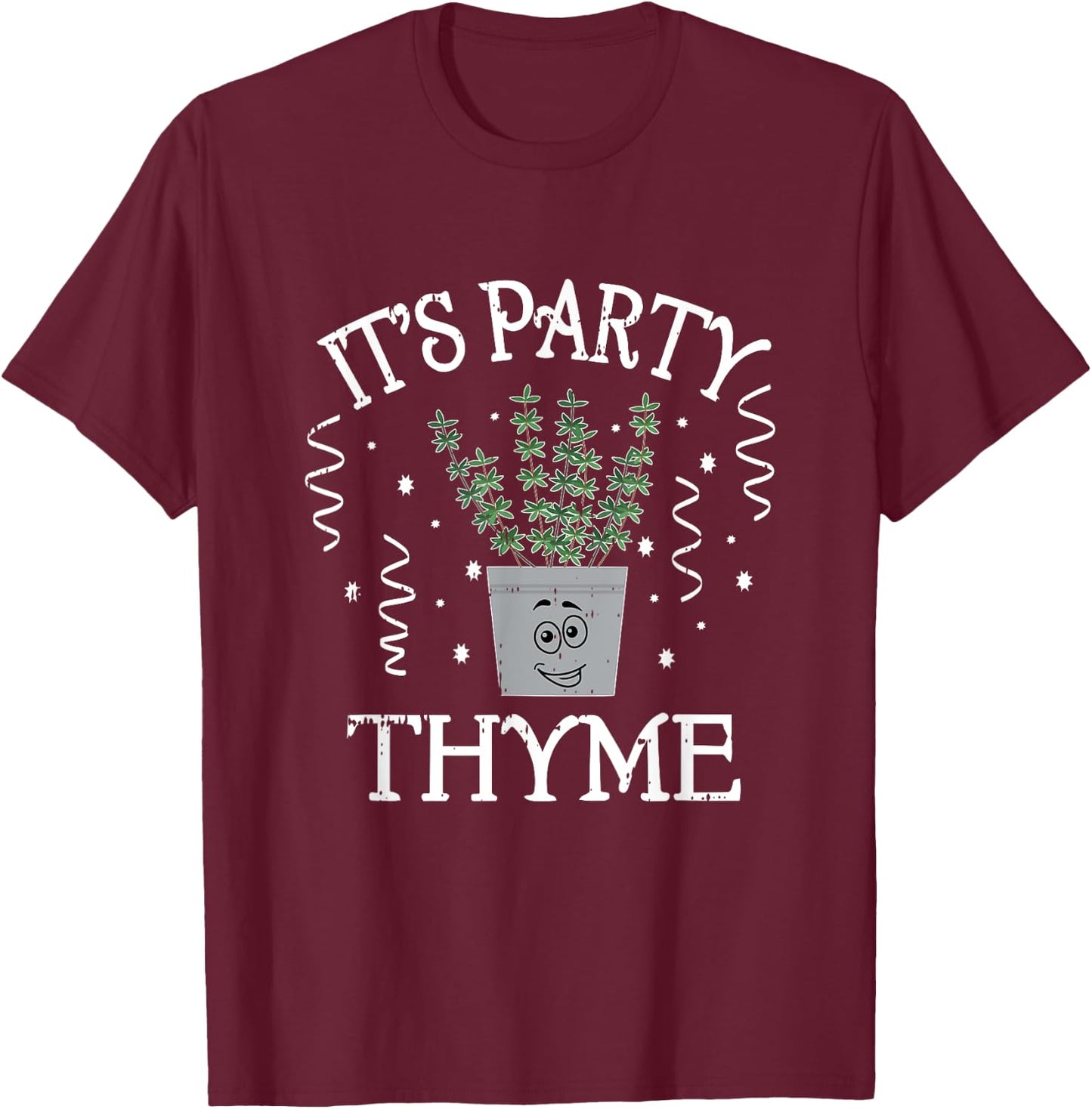 It's Party Thyme Herb Plant Cute Funny Joke Outfit Gift T-Shirt - T-Shirt | Maroon