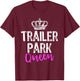 Trailer Park Queen Funny Redneck Camping Gift Christmas T-Shirt - T-Shirt | Maroon