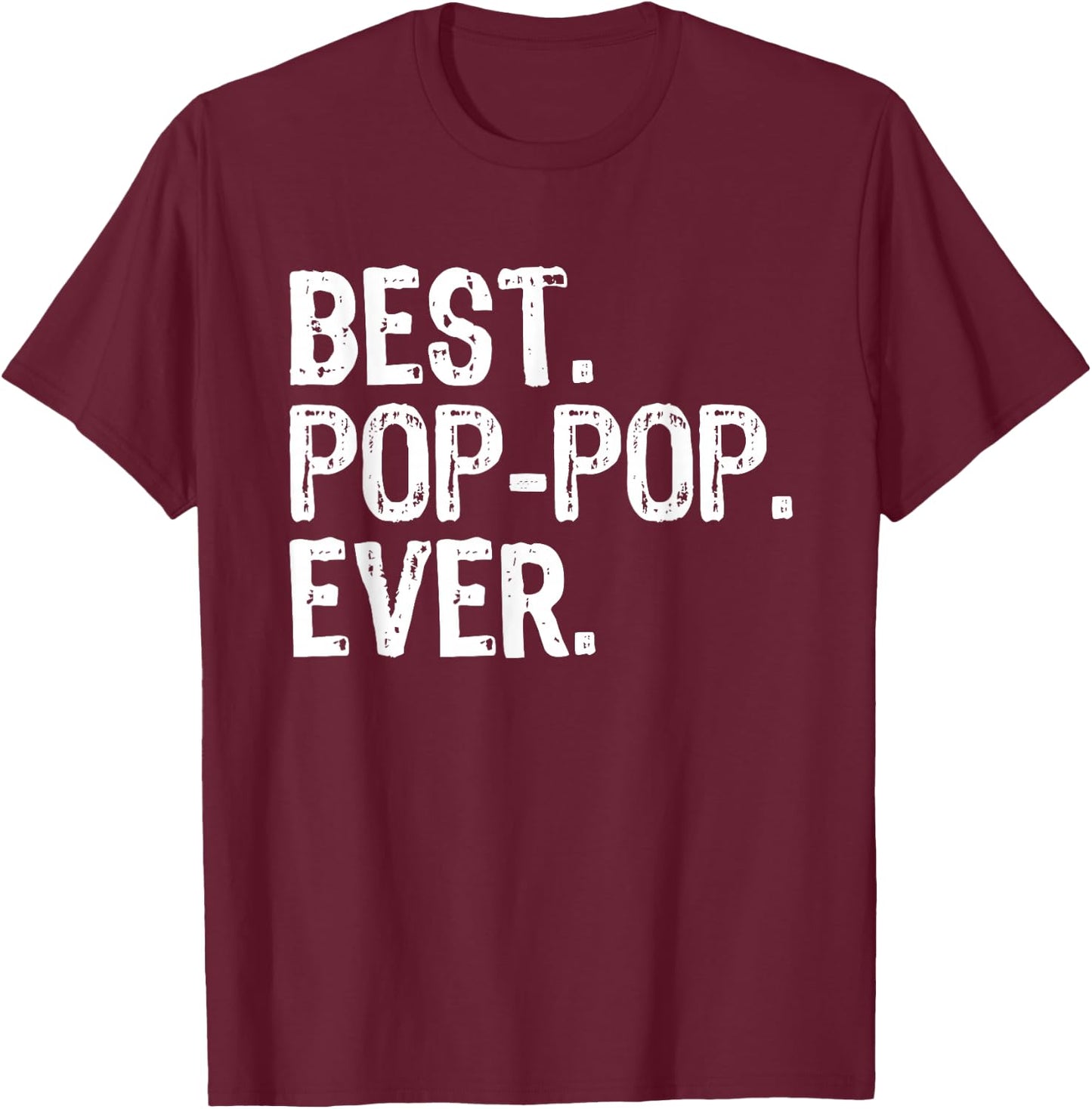 Best Pop-Pop Ever Funny Cool Grandpa PopPop T-Shirt - T-Shirt | Maroon