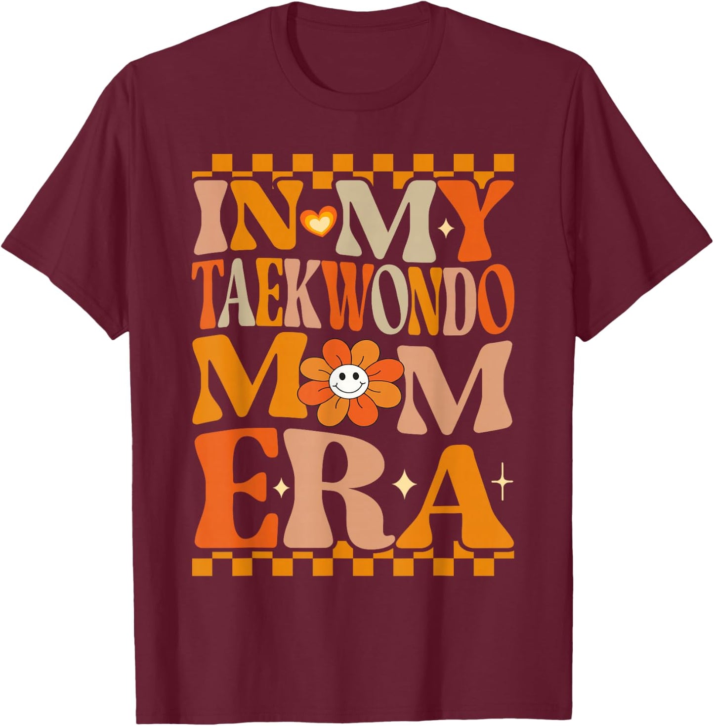 In My Taekwondo Mom Era | Retro Groovy Hippie Taekwondo T-Shirt - T-Shirt | Maroon