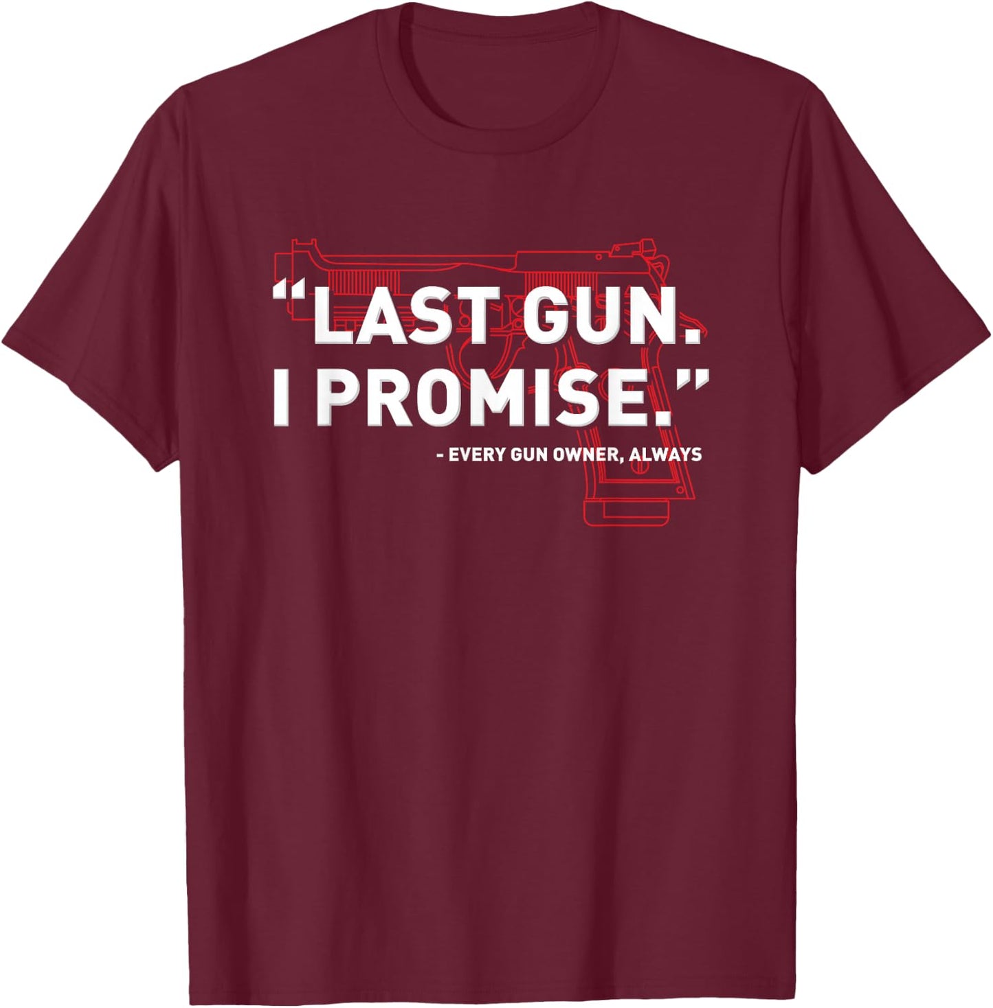 Gun Men Funny Gun Shirt Gun Enthusiast T-Shirt - T-Shirt | Maroon