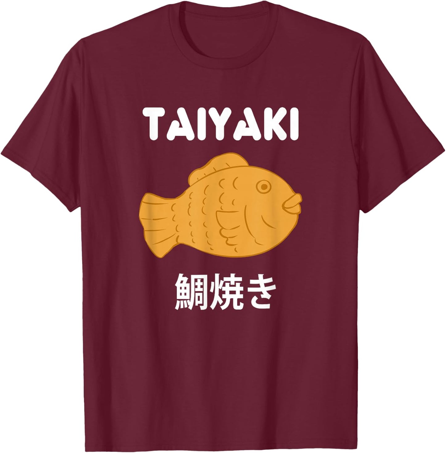 Japanese Food Lover Taiyaki Fish Shaped Cake Anime Japan T-Shirt - T-Shirt | Maroon