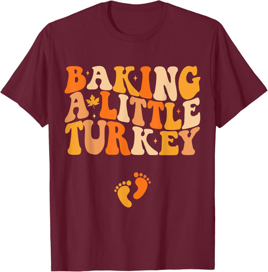 Baking A Little Turkey Thanksgiving Pregnancy Announcement T-Shirt - T-Shirt | Maroon