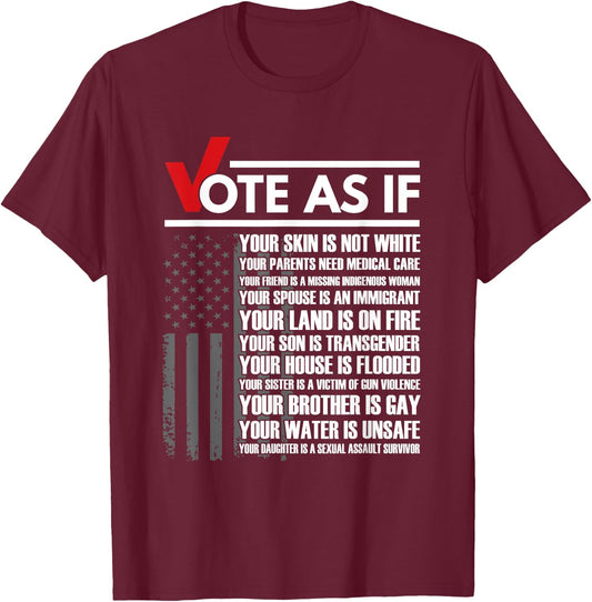 Vote As If Your Skin Is Not White, Vote Blue Gift T-Shirt - T-Shirt | Maroon