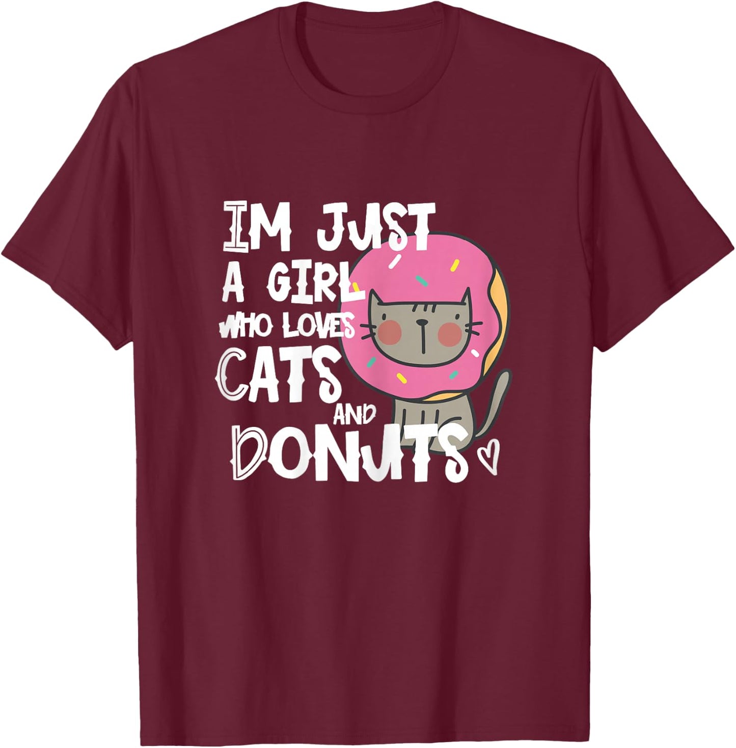 Im just a girl who loves donuts and cats funny t shirt gift T-Shirt - T-Shirt | Maroon