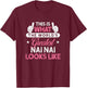 Nai Nai Shirt Gift: World's Greatest Nai Nai T-Shirt - T-Shirt | Maroon