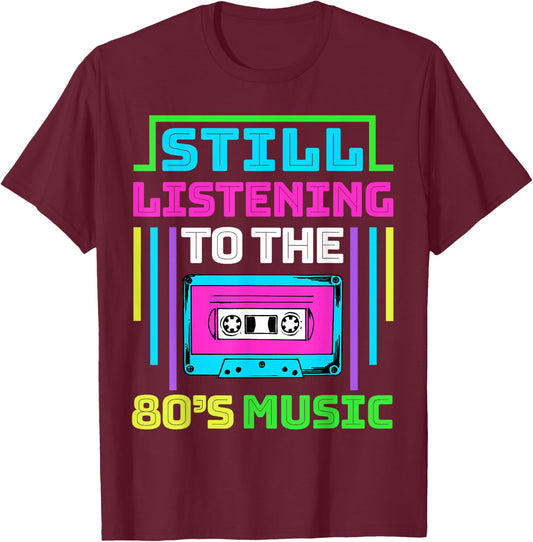 80s Music for a 80s Music Lover T-Shirt - T-Shirt | Maroon