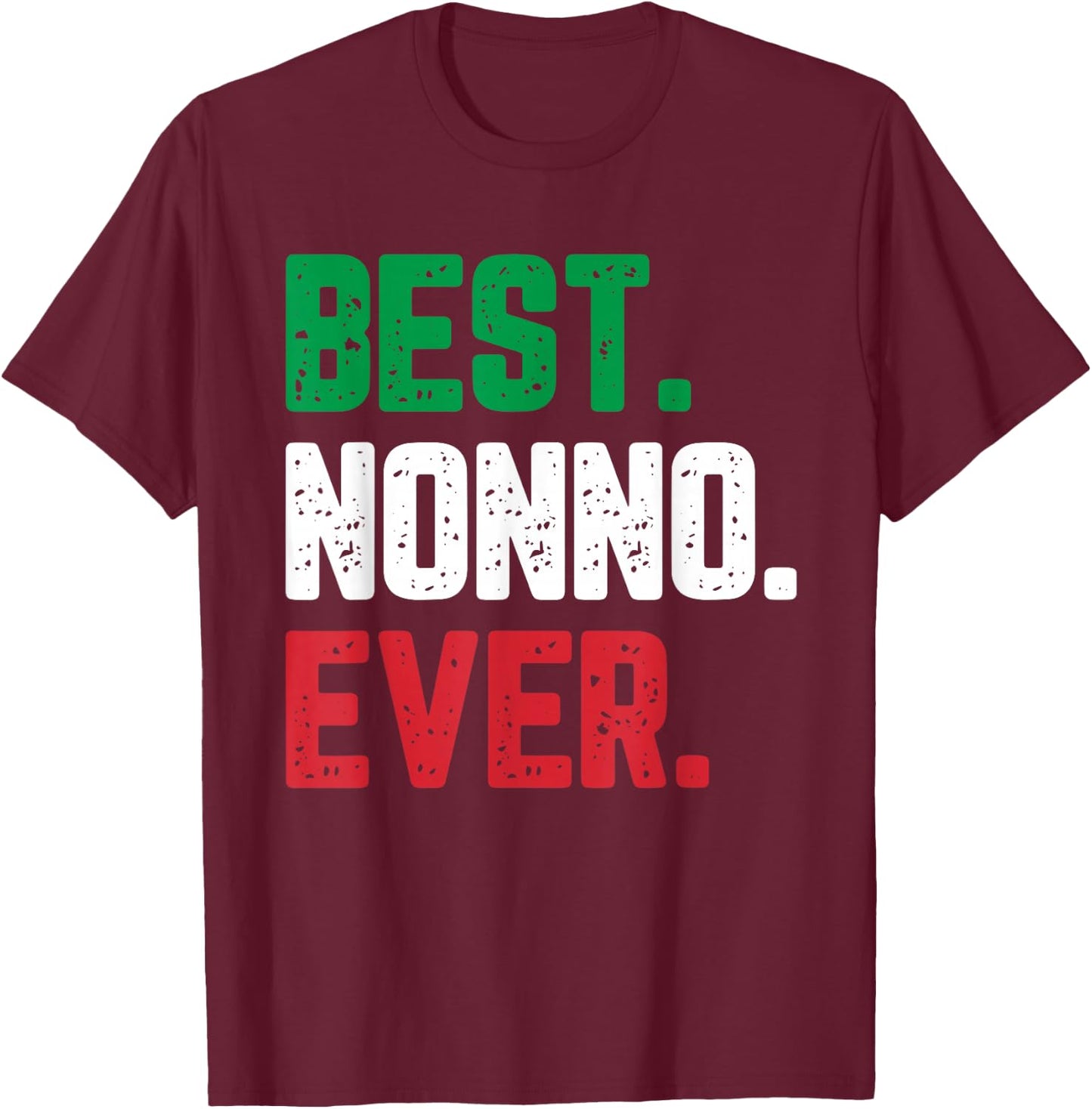 Best Nonno Ever Family Funny Cool T-Shirt - T-Shirt | Maroon