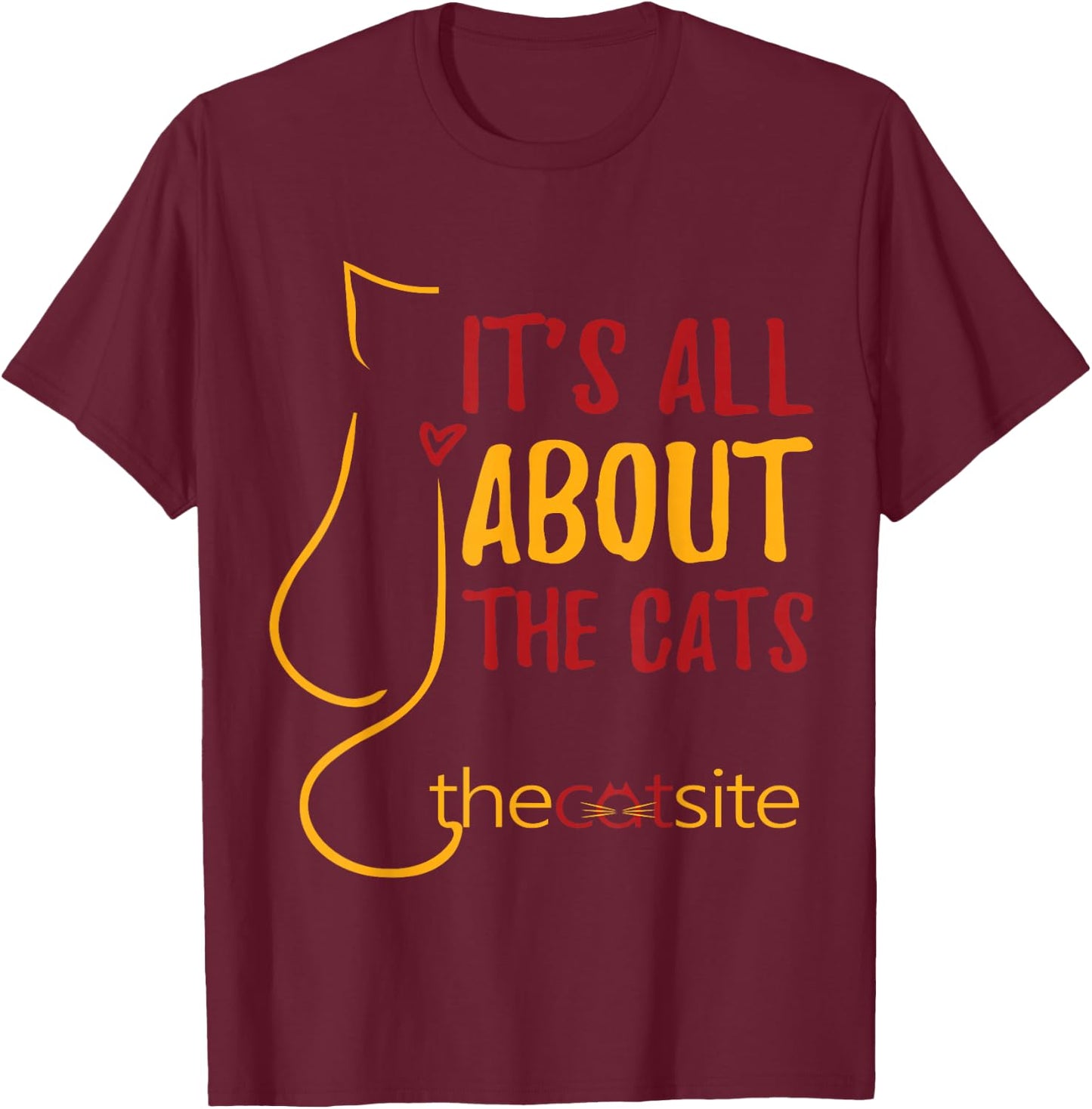 It's All About The Cats Teeshirt #2 Design T-Shirt - T-Shirt | Maroon