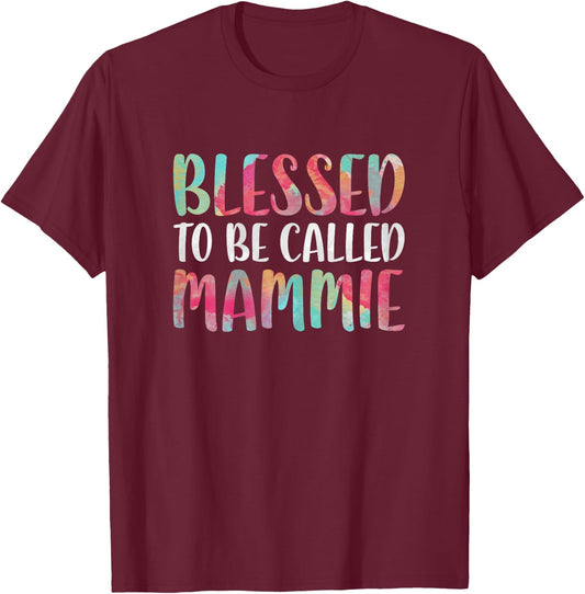 Blessed To Be Called Mammie Shirt Women Mothers Day T-Shirt - T-Shirt | Maroon