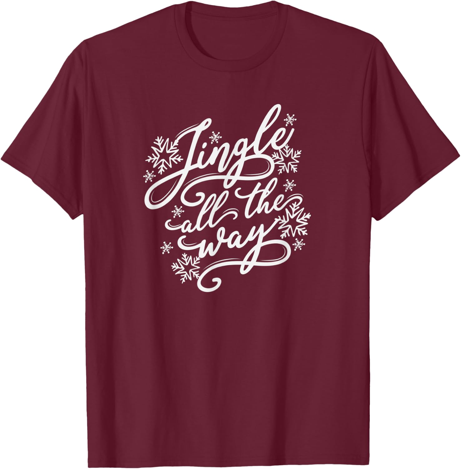 Christmas , Jingle All The Way, gift T-Shirt - T-Shirt | Maroon