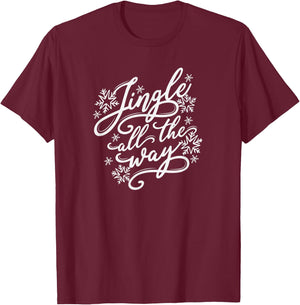 Christmas , Jingle All The Way, gift T-Shirt - T-Shirt | Maroon