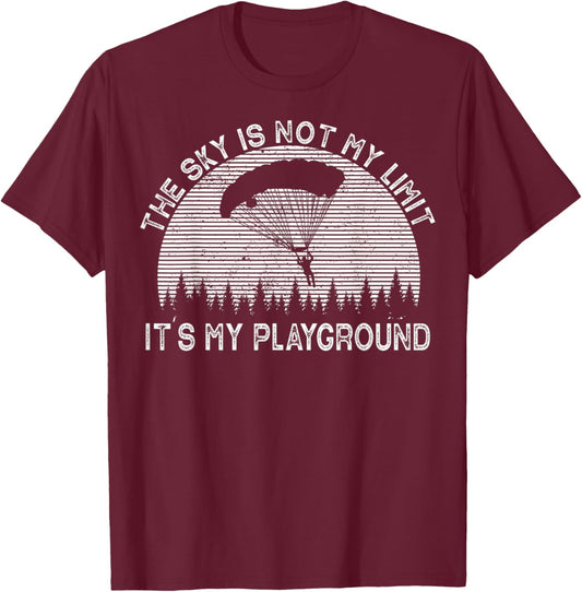 The Sky Is Not My Limit Is My Playground Funny Skydiving T-Shirt - T-Shirt | Maroon