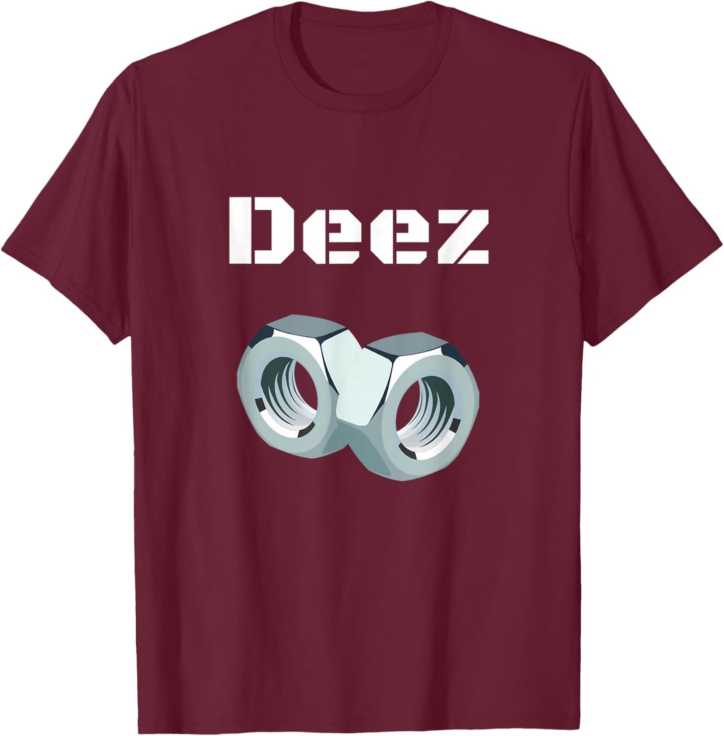 Deez Nuts Got Em Funny Sarcasm T-Shirt - T-Shirt | Maroon