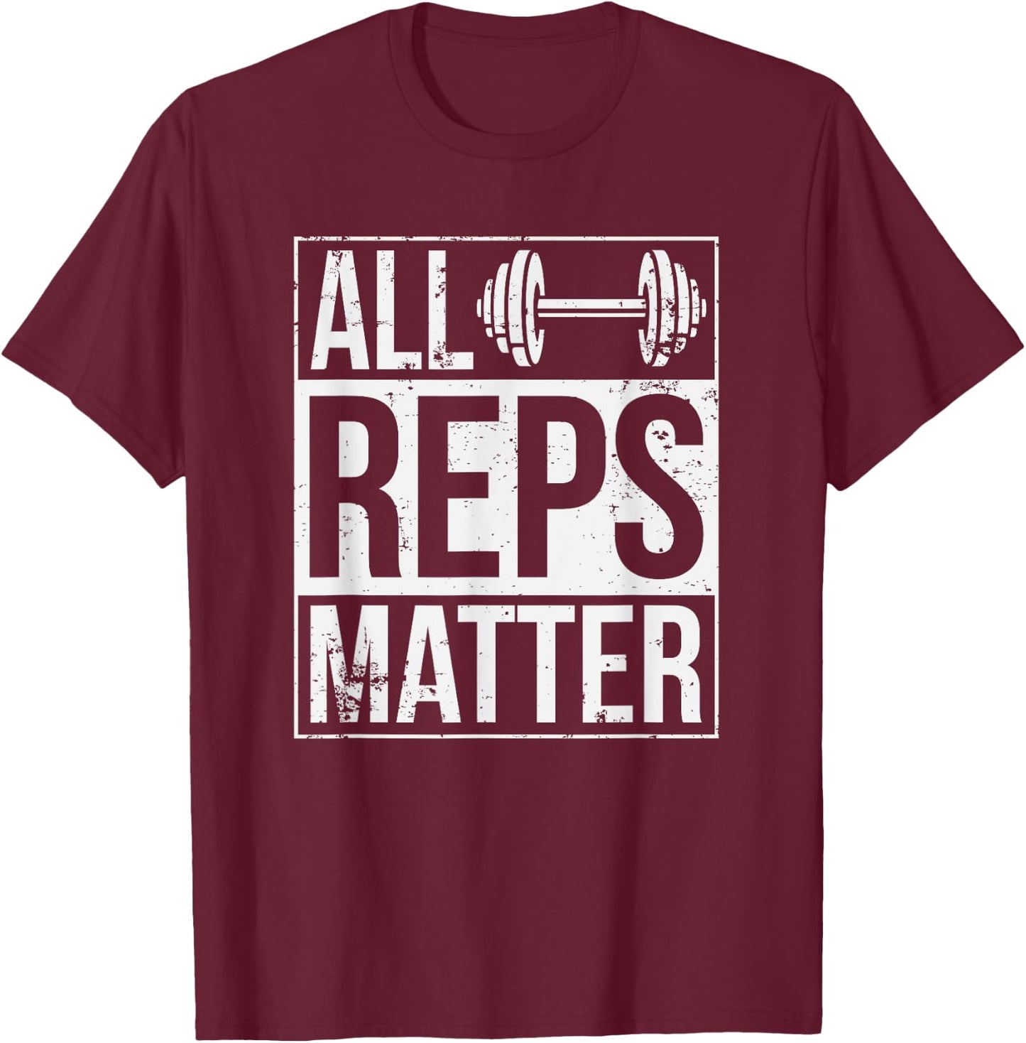 All Reps Matter Woman Workout Enthusiast Christmas Gift T-Shirt - T-Shirt | Maroon