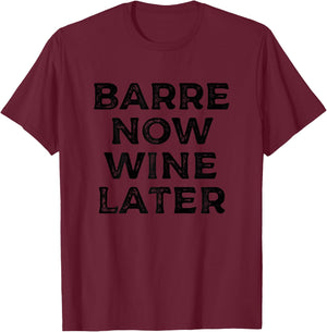 Barre Now Wine Lover Vintage Funny Fitness Workout Exercise T-Shirt - T-Shirt | Maroon