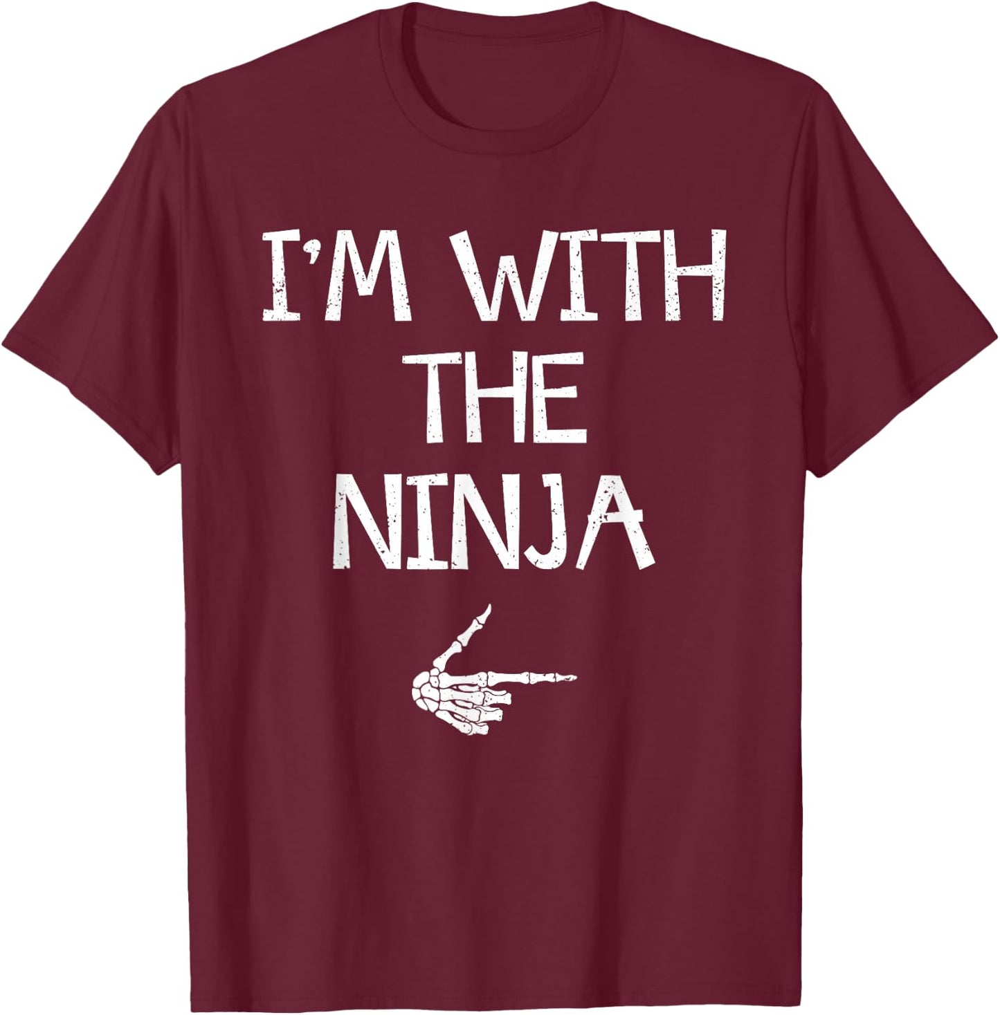 I'm With The Ninja Easy Halloween Costume Couples Matching T-Shirt - T-Shirt | Maroon
