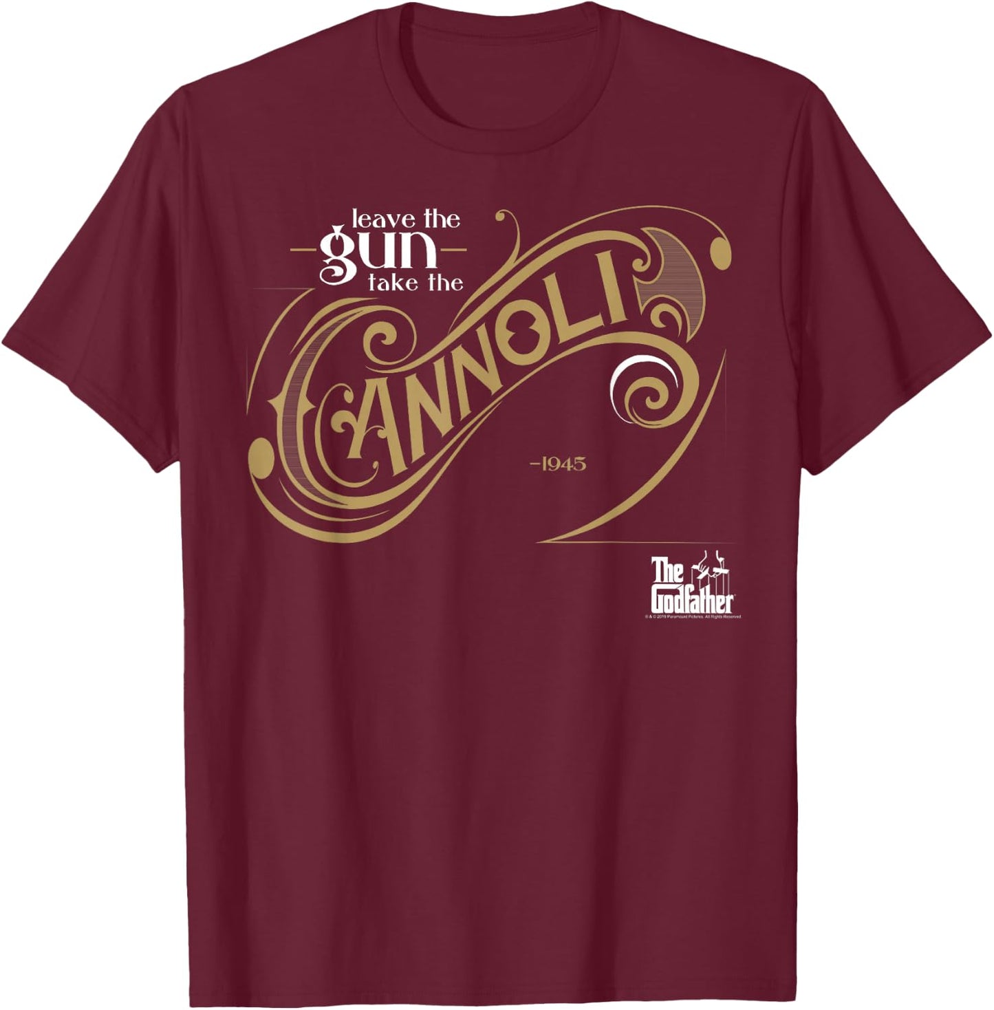 The Godfather Leave The Gun Take The Cannoli Small T-Shirt - T-Shirt | Maroon