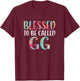 Blessed To Be Called GG Shirt Women Mothers Day T-Shirt - T-Shirt | Maroon