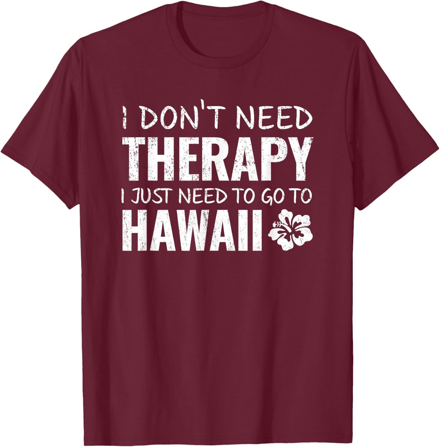 Hawaiian Vacation, Hawaii Souvenir gift T Shirt T-Shirt - T-Shirt | Maroon