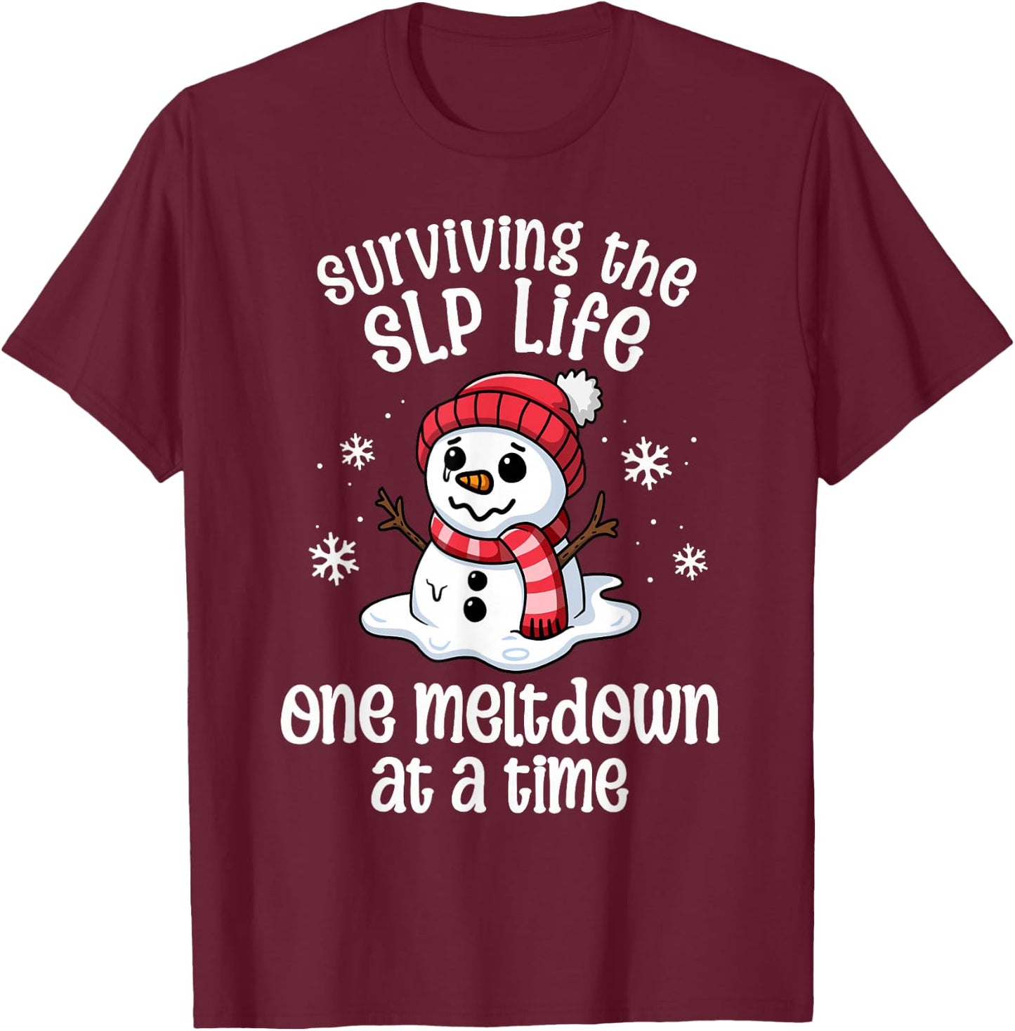 SLP Christmas One Meltdown At A Time Speech Snowman Winter T-Shirt - T-Shirt | Maroon