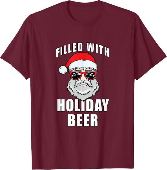 Funny Cool Christmas Santa Filled With Holiday Beer T-Shirt - T-Shirt | Maroon