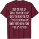 Shut The Fuck Up Shut All The Way The Fuck Up Until You T-Shirt - T-Shirt | Maroon