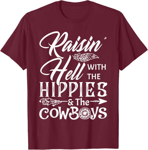 Funny Raisin' Hell With The Hippies & The Cowboys T Shirt T-Shirt - T-Shirt | Maroon