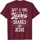 Just A Girl Who Loves Sharks And Jesus Gift Women T-Shirt - T-Shirt | Maroon