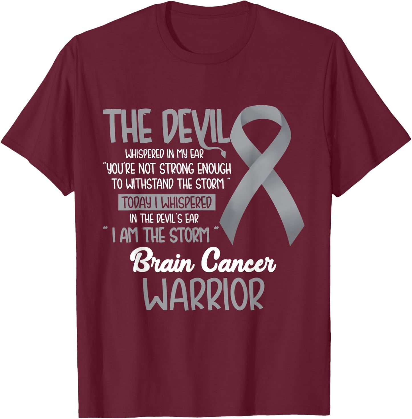 I am the storm Brain Cancer Warrior Shirt T-Shirt - T-Shirt | Maroon