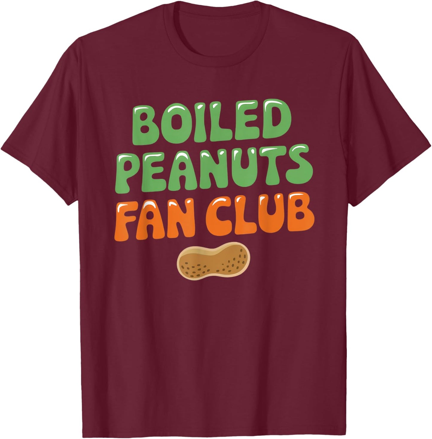 Boiled Peanuts Shirt - Southern Snack Lovers Design T-Shirt - T-Shirt | Maroon