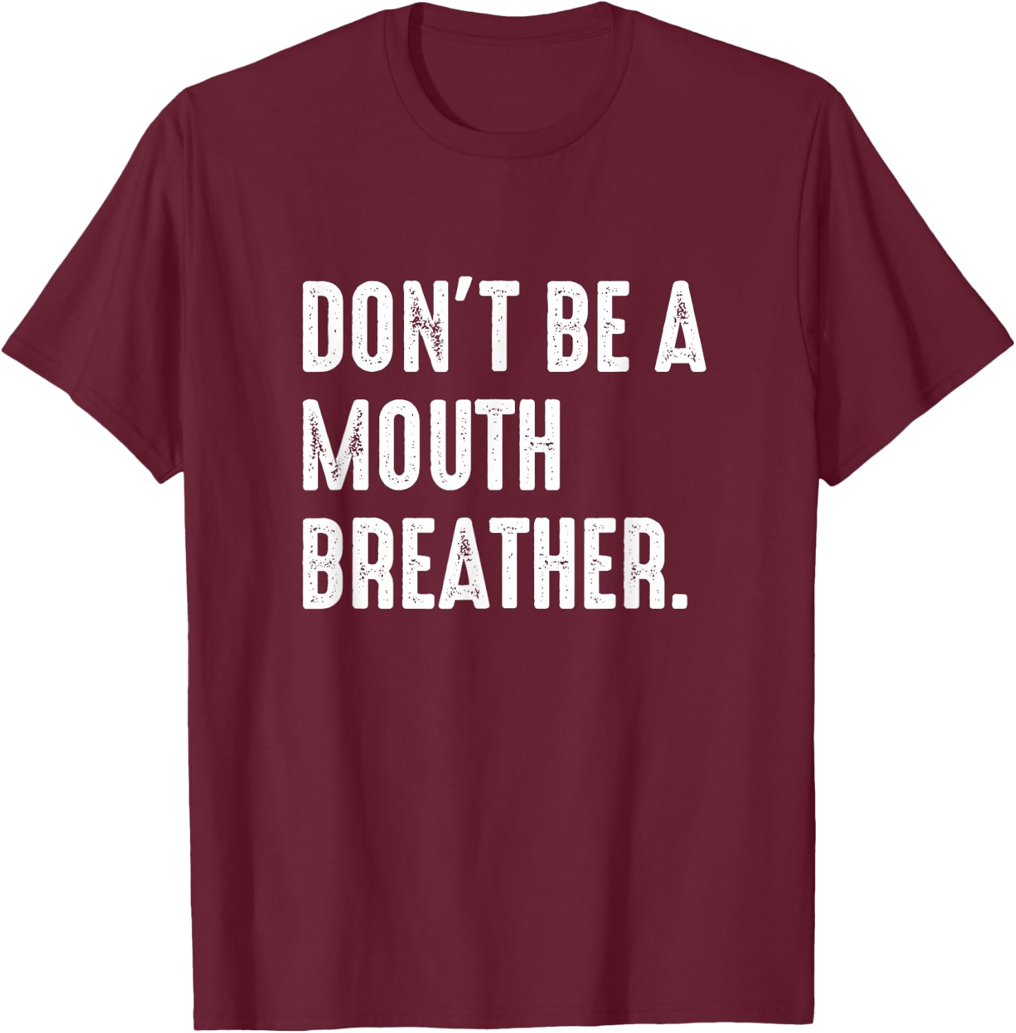 Breathwork Training Gift Funny Mouth vs Nasal Breathing T-Shirt - T-Shirt | Maroon