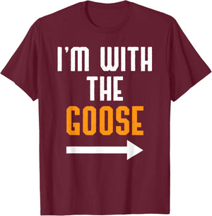 I'm With The Goose Shirt Costume Funny Halloween Couple T-Shirt - T-Shirt | Maroon