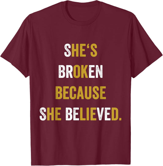 Funny Sbeve He Lied Cheating She Believed Meme Gift T-Shirt - T-Shirt | Maroon